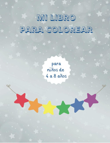 Libro: Mi Libro Para Colorear (spanish Edition)