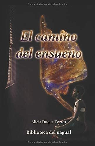 Libro: El Camino Del Ensueño (biblioteca Del Nagual) (spanis