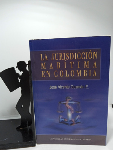 La Jurisdicción Marítima En Colombia - José Vicente Guzmán 