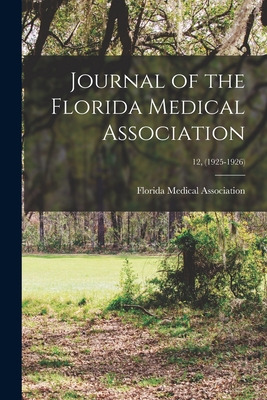 Libro Journal Of The Florida Medical Association; 12, (19...