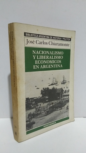 Nacionalismo Liberalismo Económicos Chiaramonte Hyspamerica