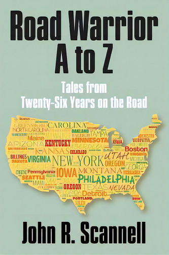 Road Warrior A To Z: Tales From Twenty-six Years On The Road, De Scannell, John R.. Editorial Outskirts Pr, Tapa Blanda En Inglés