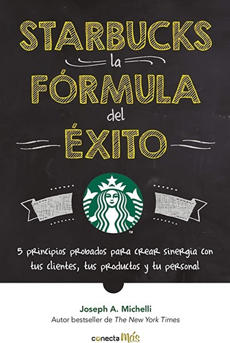 Starbucks La Fórmula Del Éxito ( Libro Original, Nuevo) 