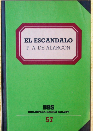 El Escandalo: Pedro Antonio De Alarcon