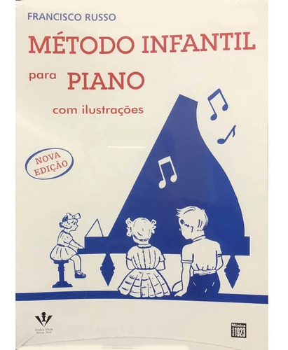 Método Piano Infantil Para Piano - Francisco Russo Volume I