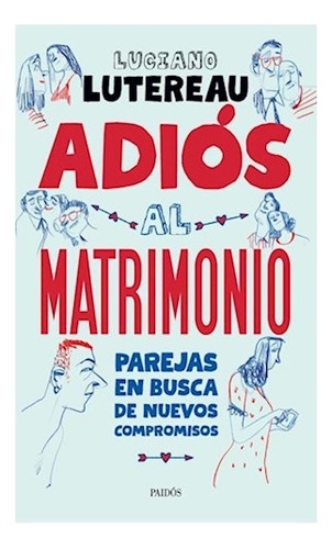 Libro Adios Al Matrimonio Parejas En Busca De Nuevos Comprom