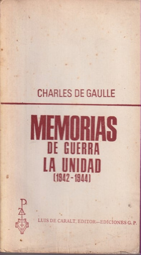 Memorias De La Guerra La Unidad Charles De Gaulle 