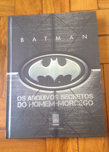 Batman Os Arquivos Secretos Do Homem Morcego - Livro