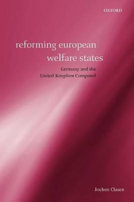 Libro Reforming European Welfare States - Jochen Clasen
