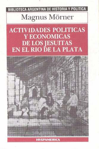 Actividades Políticas Y Económicas De Los Jesuitas 