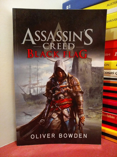 Assassin´s Creed Black Flag - Oliver Bowden