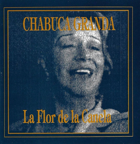 Chabuca Granda - La Flor De La Canela