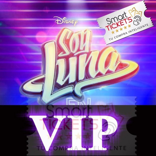 Entradas Soy Luna Platea Vip Primeras Filas Lo Mejor