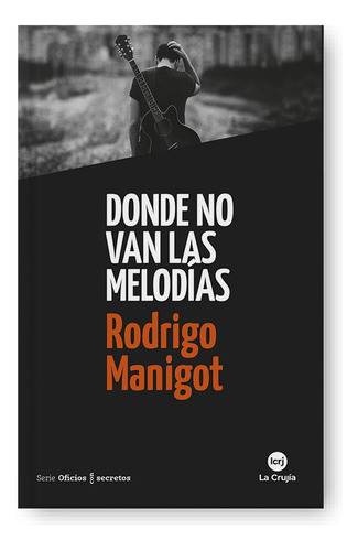 Donde No Van Las Melodias - Manigot Rodrigo (libro)