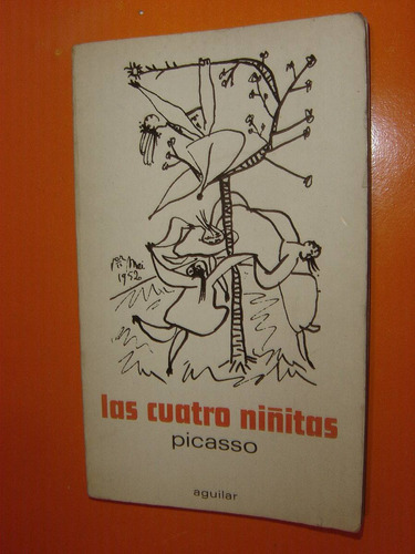 Pablo Picasso, Las Cuatro Niñitas. Aguilar 1973