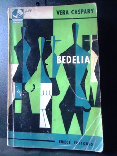 Bedelia - Vera Caspary - Coleccion Piragua - Emece - 1963 