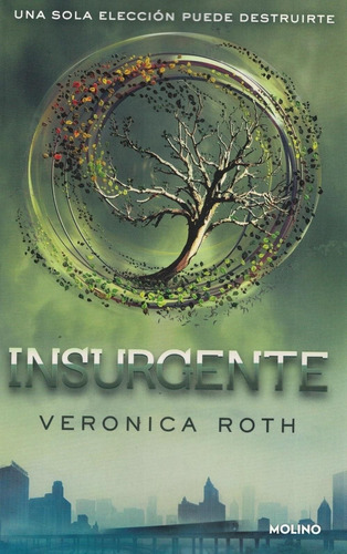 Insurgente - Veronica Roth - Molino Rh