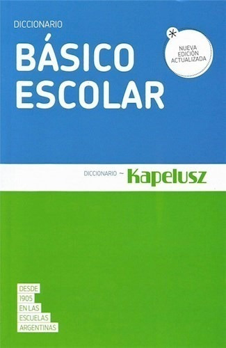 Diccionario Básico Escolar Nueva Edición - Kapelusz