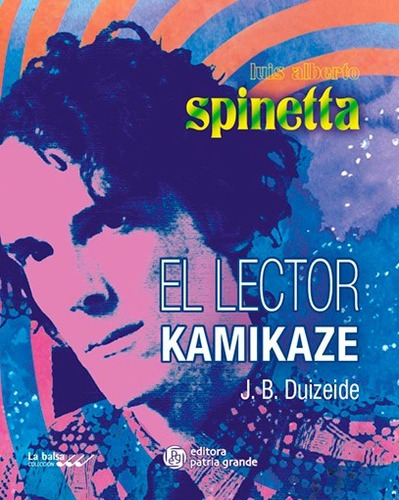 Luis Alberto Spinetta - El Lector Kamikaze