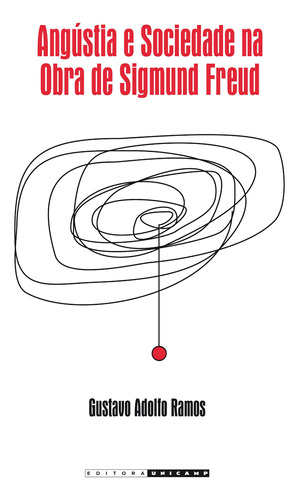Angústia E Sociedade Na Obra De Sigmund Freud