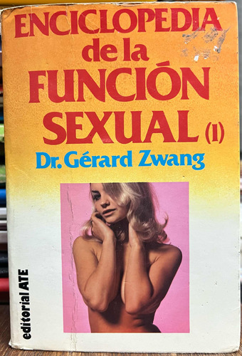 Enciclopedia De La Función Sexual 1 - Dr. Gerald Zwang