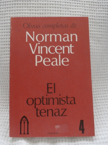 Norman Vincent Peale. El Optimista Tenaz