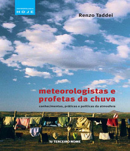 Meteorologistas e profetas da chuva, de Taddei, Renzo. Editora TERCEIRO NOME, capa mole em português