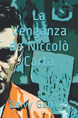 La Venganza De Niccolò Carta: 2 -la Trilogia Negra Del S I M