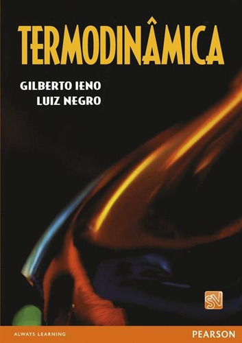 Termodinâmica, De Ieno,gilberto; Negro,luiz. Editora Pearson, Capa Mole, Edição 1 Em Português, 2004