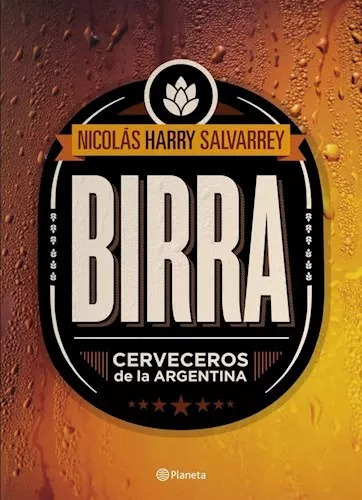 Birra. Nicolás Harry Salvarrey. Español. Planeta