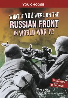 Libro What If You Were On The Russian Front In World War ...