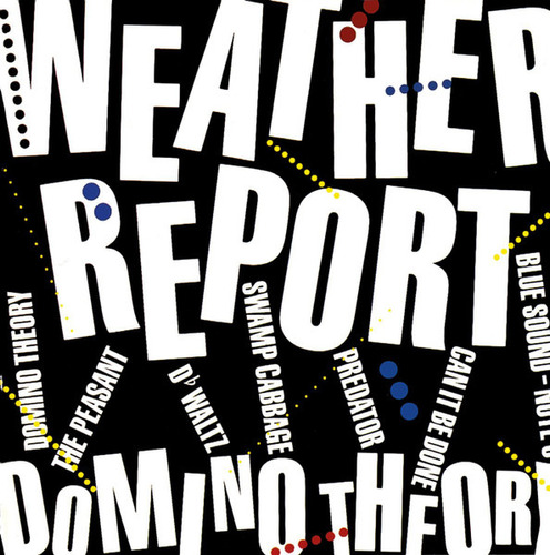  Weather Report - Domino Theory               