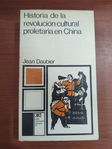 Historia De La Revolución Cultural Proletaria En China. 