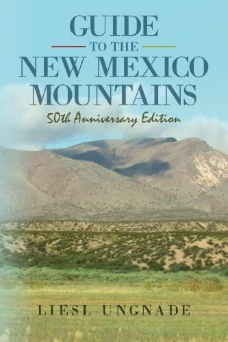 Guide To The New Mexico Mountains: 50th Anniversary Edition, De Ungnade, Liesl. Editorial Createspace Independent Publishing Platform, Tapa Blanda En Inglés