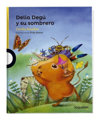 Delia Degu Y Su Sombrero / Cecilia Beuchat