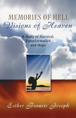 Libro Memories Of Hell, Visions Of Heaven: A Story Of Sur...