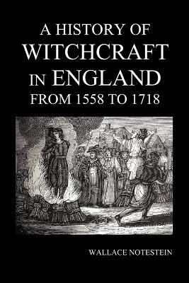 Libro A History Of Witchcraft In England From 1558 To 171...