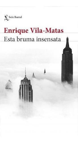 Libro - Esta Bruma Insensata (coleccion Biblioteca Breve) -