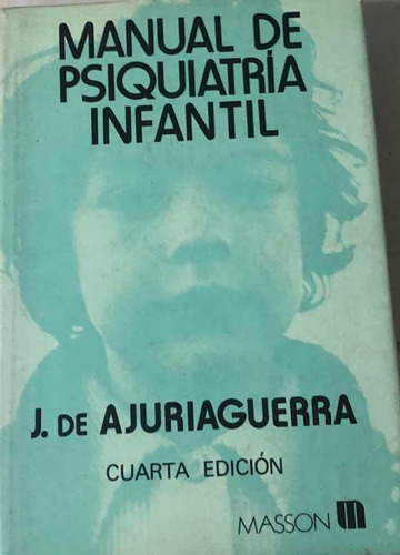 Manual De Psiquiatría Infantil De J. Ajuriaguerra