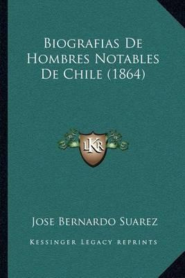 Libro Biografias De Hombres Notables De Chile (1864) - Jo...