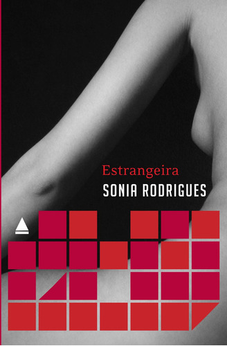Estrangeira, de SONIA RODRIGUES. Editora Nova Fronteira em português