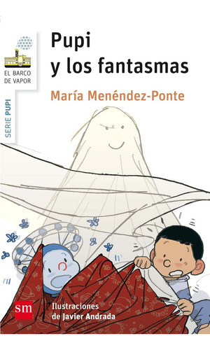 Pupi y los fantasmas, de Menéndez-Ponte, María. Editorial EDICIONES SM, tapa blanda en español
