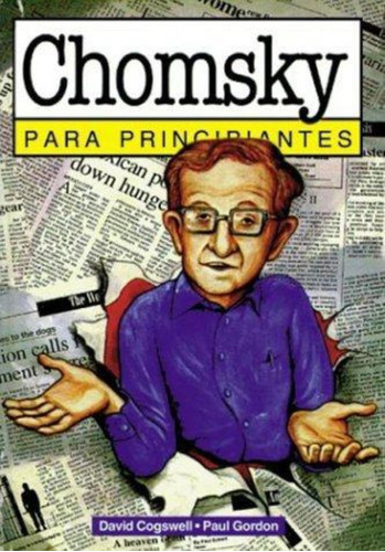 Chomsky Para Principiantes-cogswell, David-era Naciente