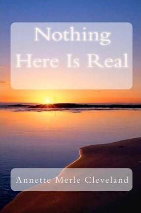 Libro Nothing Here Is Real - Annette Merle Cleveland