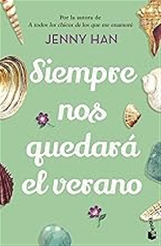 Siempre Nos Quedará El Verano: Trilogía El Verano En Que Me 