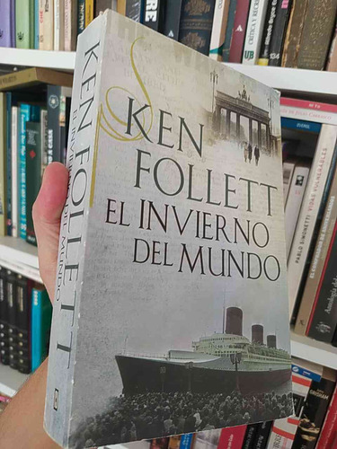 El Invierno Del Mundo Ken Follett Ed. Plaza & Janés 638 Pági