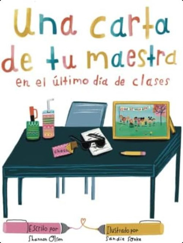 Libro: Una Carta De Tu Maestra En El Último Día De Clases