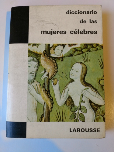 Diccionario De Las Mujeres Celebres Larousse