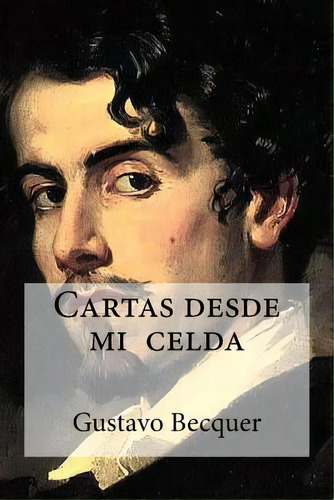 Cartas Desde Mi Celda, De Hollybooks. Editorial Createspace, Tapa Blanda En Español
