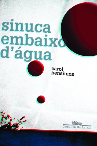 Sinuca embaixo d'água, de Bensimon, Carol. Editora Schwarcz SA, capa mole em português, 2009